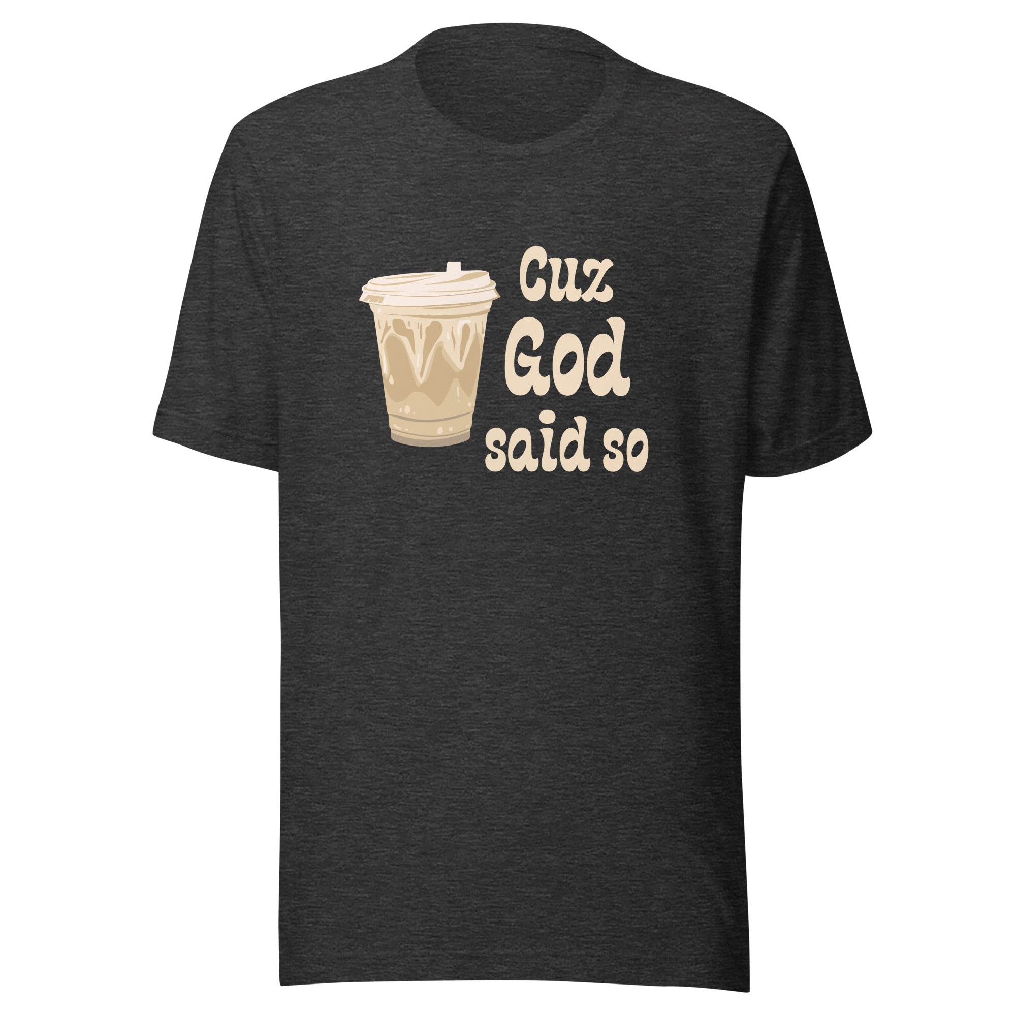 Cuz God Said So Christian Women's T-Shirt