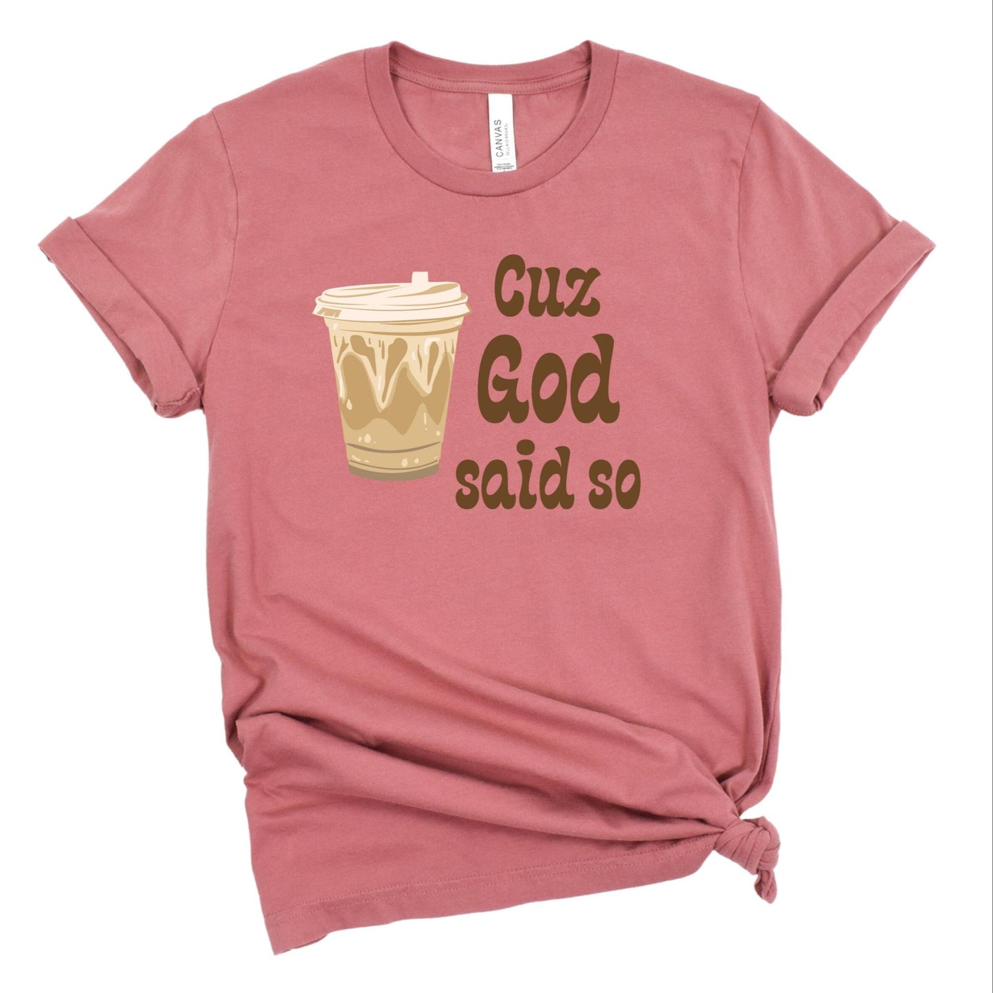 Cuz God Said So Christian Women's T-Shirt