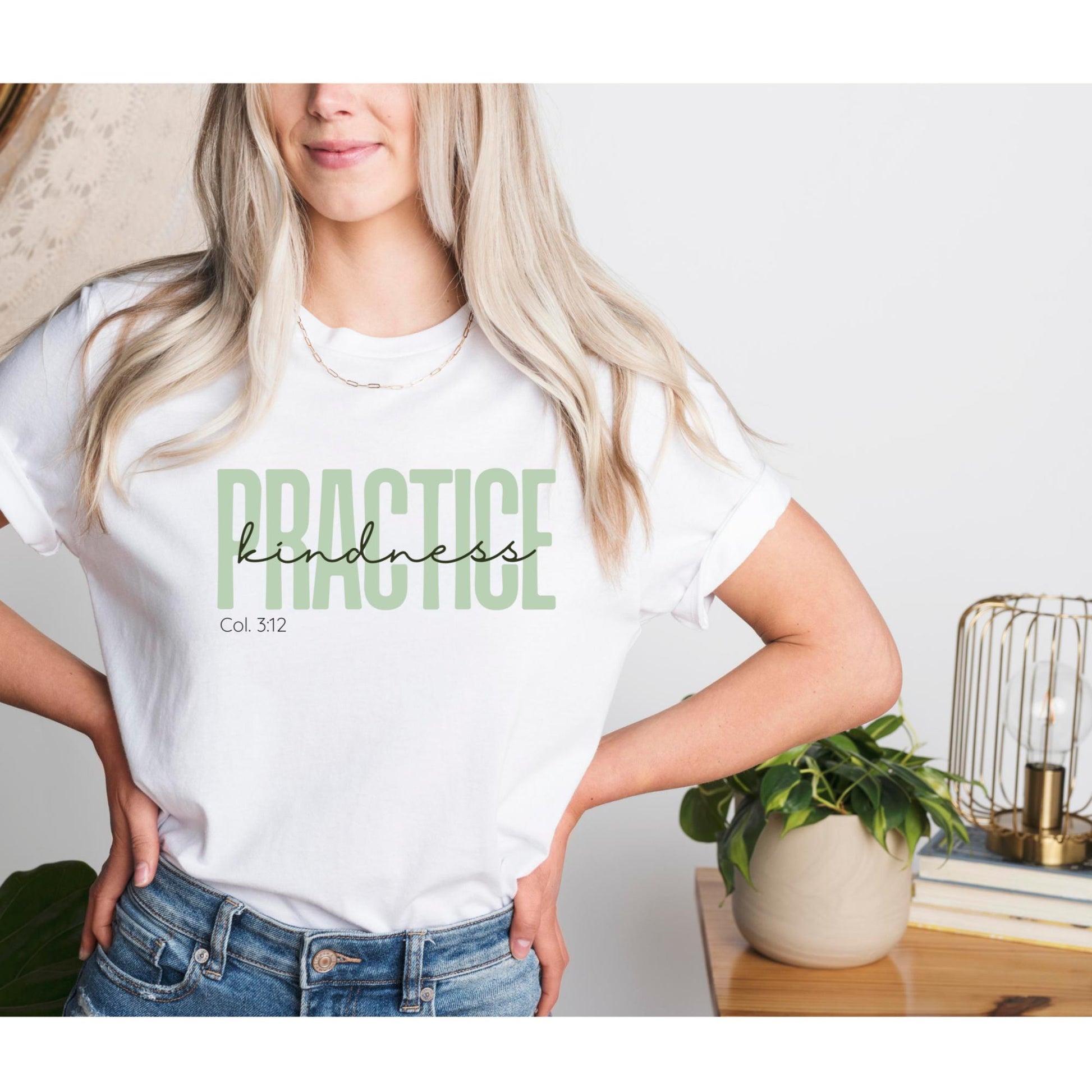 White Practice Kindness Women's Christian T-Shirt {Colossians 3:12}