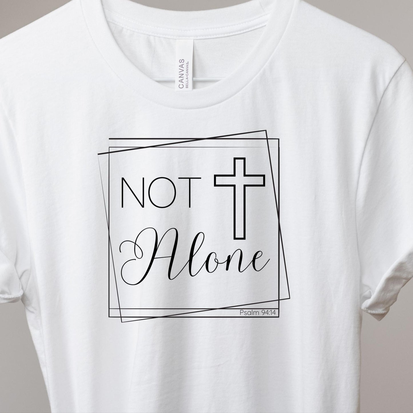 Not Alone Women's Christian T-Shirt {Psalm 94:14}