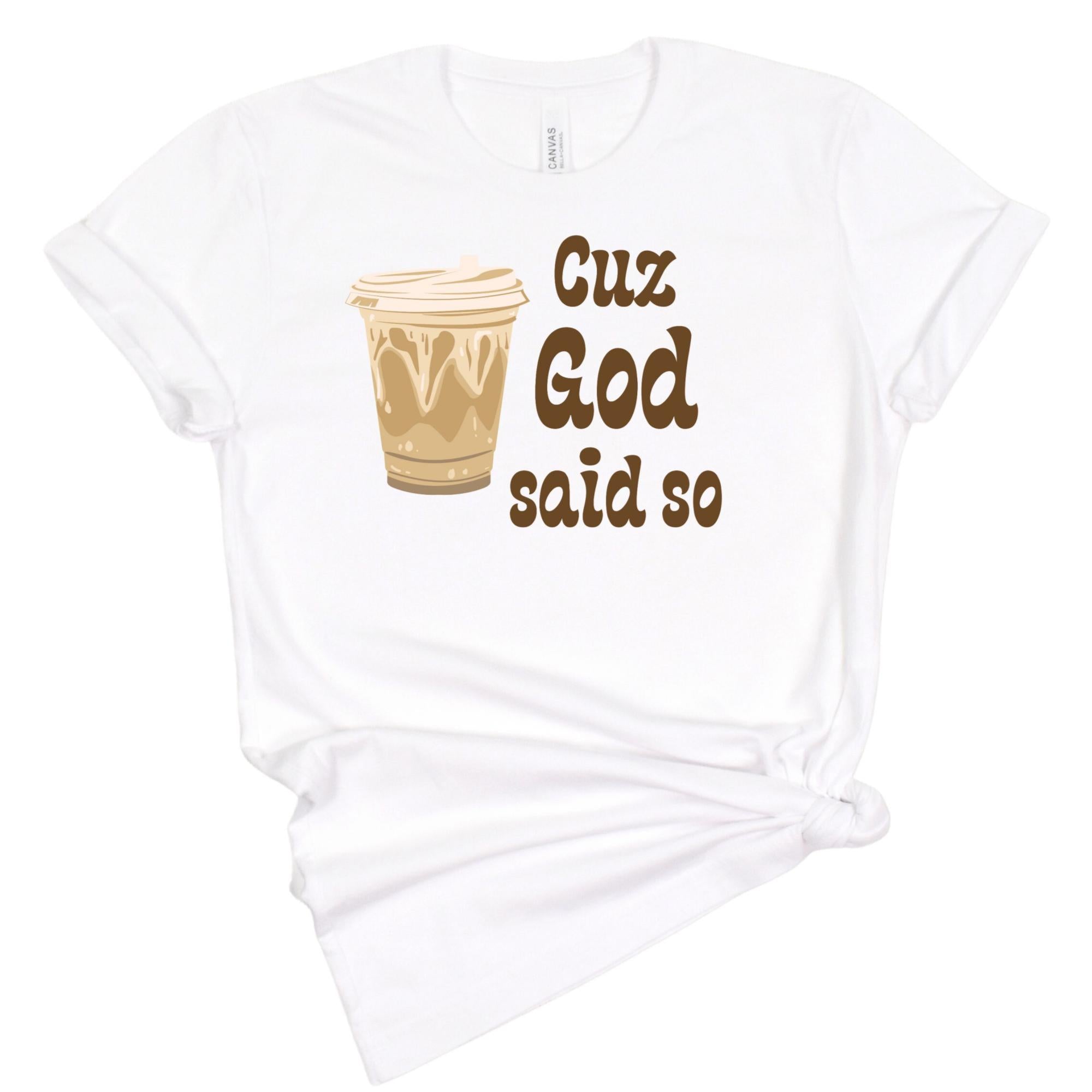 Cuz God Said So Christian Women's T-Shirt