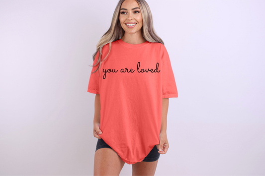 You Are Loved - Women's Christian T-Shirt | Comfort Colors Faith Tee | Inspirational Unconditional Love Apparel