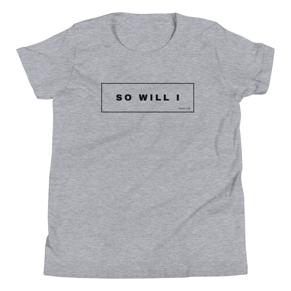 So Will I Kid's T-Shirt