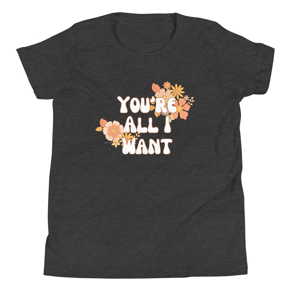 You're All I Want Christian Kid's Unisex T-shirt