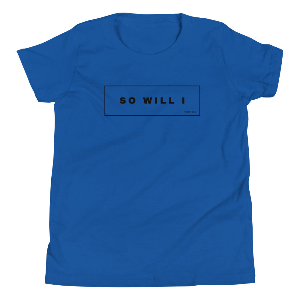 So Will I Kid's T-Shirt