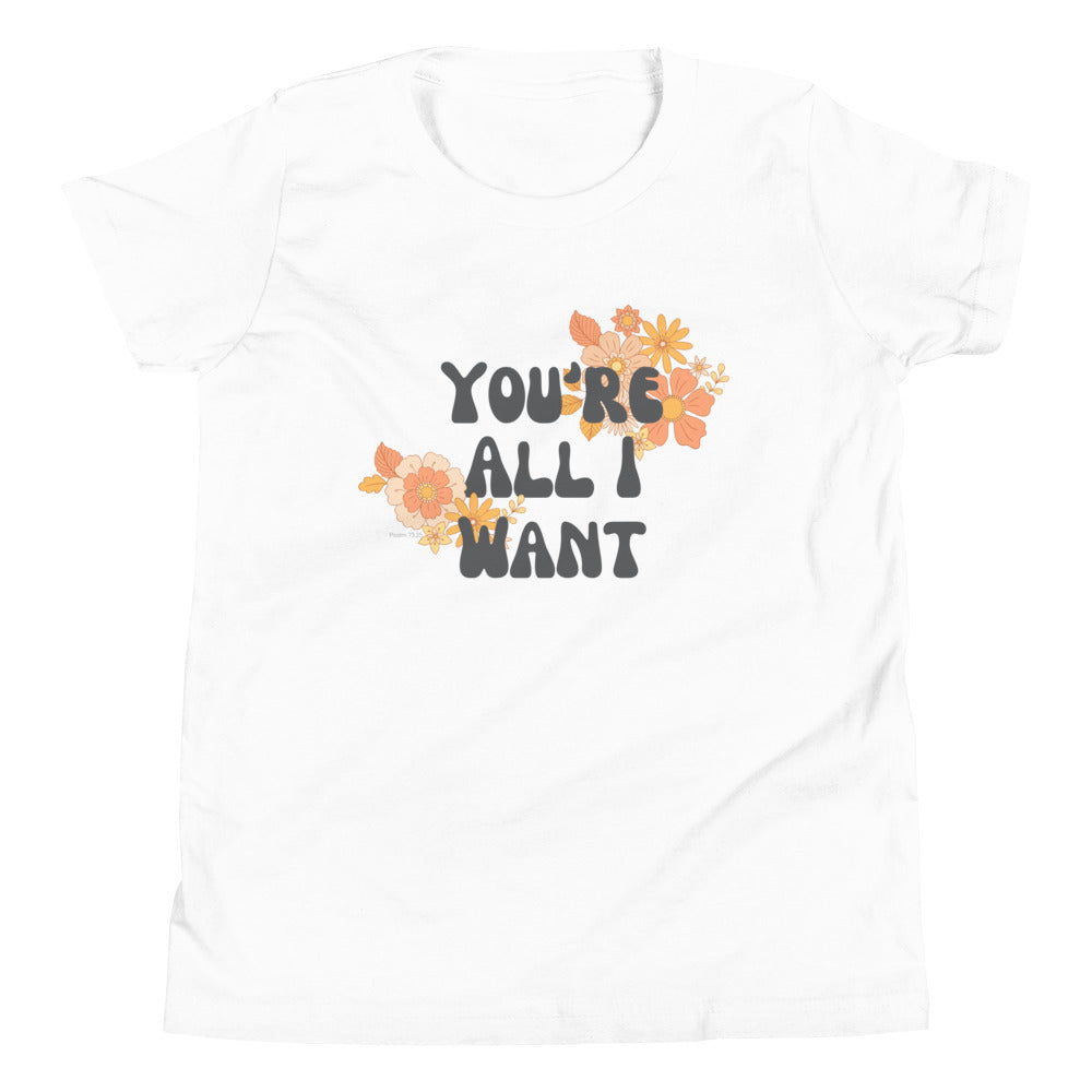 You're All I Want Christian Kid's Unisex T-shirt