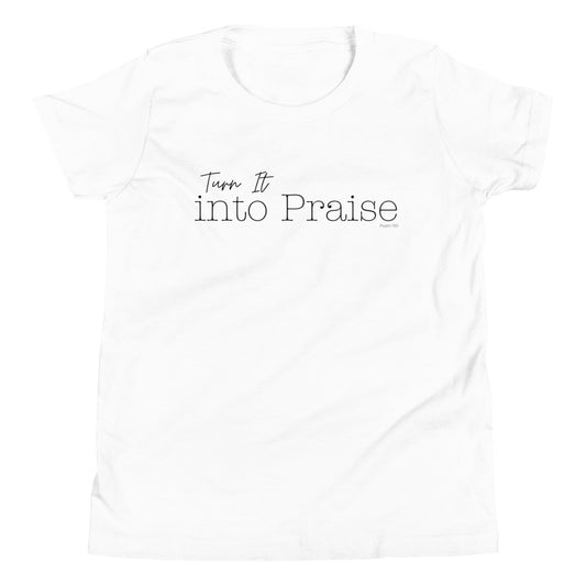 Turn It Into Praise Kid's T-Shirt