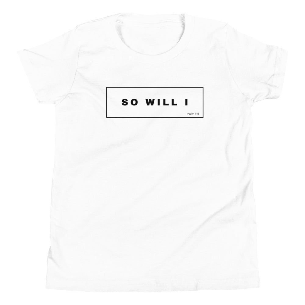 So Will I Kid's T-Shirt